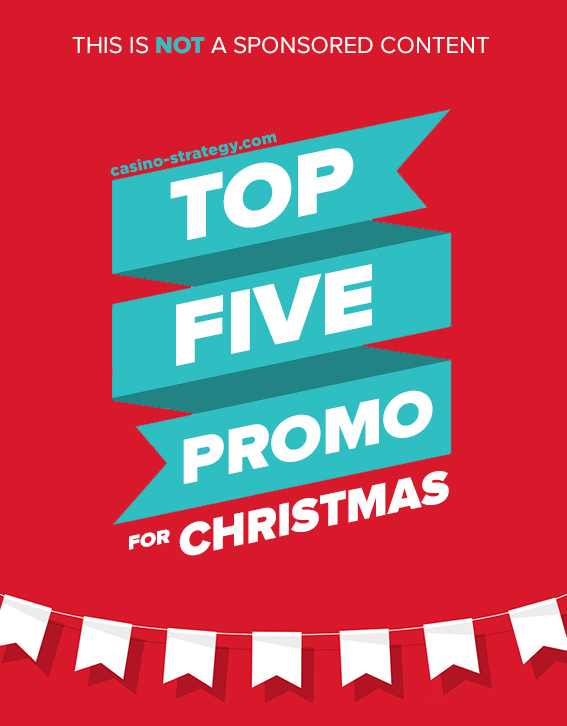 Top 5 deals before Christmas - brought to you by casino-strategy.com